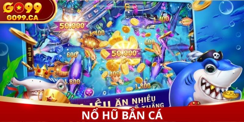 Nổ hũ bắn cá
